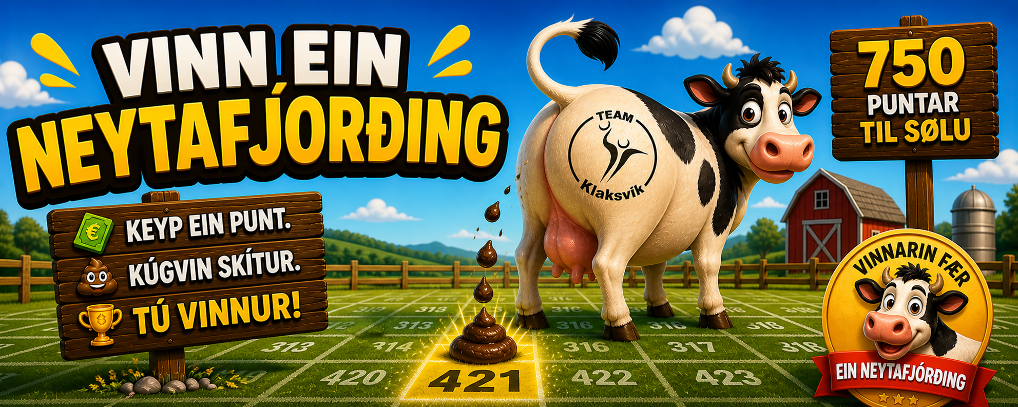 Vinn ein neytafjórðing — keyp ein punt, kúgvin skítur, tú vinnur!